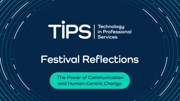 Festival Reflections The Power of Communication and Human Centric Change